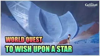 To Wish Upon a Star | World Quest - Genshin Impact