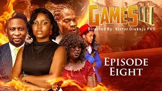 GAMES SEASON 3 || EPISODE 8 || Victor Olukoju PVO