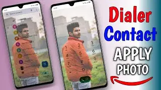 How to Apply Photo in Dialer Contact and Call Dialer Background in any Android Devices??