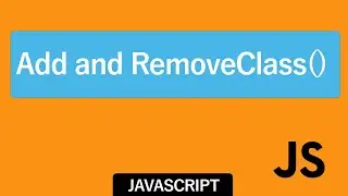 How to Add and Remove Class in JavaScript 2021