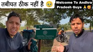 तबियत ठीक नहीं है मेरा 🥹🤧 || Finally Entered Andha Pradesh 🙏🥰