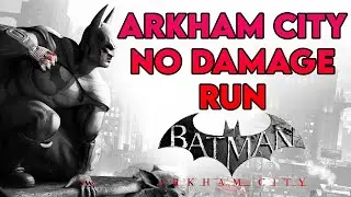 WE FINALLY DID IT - BATMAN ARKHAM CITY NO DAMAGE RUN (Hard mode)