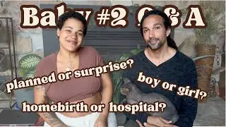 BABY #2 Q&A - gender? homebirth? planned?