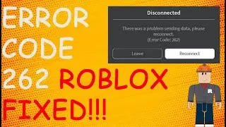 How To Fix Roblox Error Code 262 - There Was A Problem Sending Data | ERROR CODE 262 ROBLOX FIX