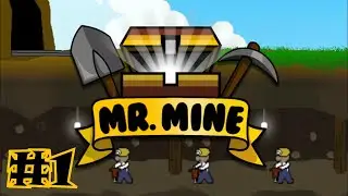 Mr.Mine Gameplay #1 - First Look!