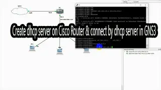 Create DHCP Server on Cisco Router & Connect by DHCP Server in GNS3