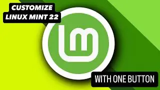 LINUX MINT 22: Customize your install with ONE BUTTON 🍀