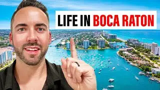 Moving To Boca Raton Florida For The PERFECT Florida Lifestyle in 2024!