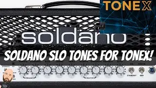 Soldano SLO Tones For Tonex!