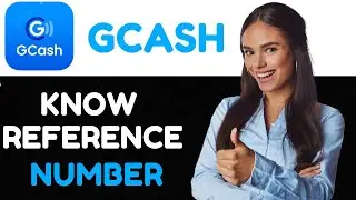 How To Know Your GCash Reference Number