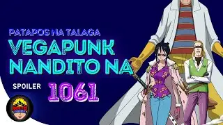 Patapos na talaga, nandito na si Vegapunk | One Piece 1061 spoiler