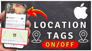 How to Turn ON or OFF Camera LOCATION TAGS On iPhone - iPhone Tutorial