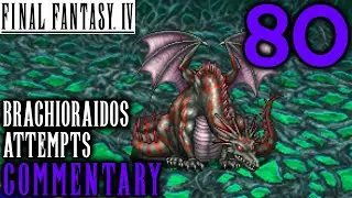 Toughest Battle Of The Game: Final Fantasy IV Walkthrough Part 80 - Brachioraidos Battle Attempts