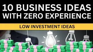 10 Business Ideas that Required Zero Experience to Succeed