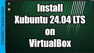 How to Install Xubuntu 24.04 LTS (Noble Numbat) on VirtualBox Step by Step Guide