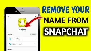 How To Remove Your Name From Snapchat | Remove Snapchat Account Name