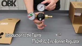 Introduction to the Taprite T742HP-02-Zinc-Bonnet Regulator - Ontariobeerkegs.com