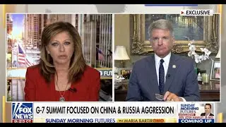 McCaul on Fox News' Sunday Morning Futures Discussing CCP Coercion, Biden Foreign Policy Failures