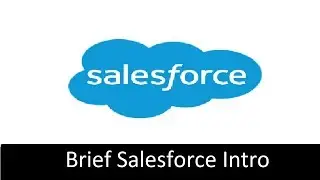 Brief Intro to Salesforce