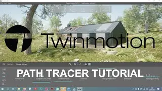 TWINMOTION TUTORIAL SERIES EPS 01 (PATH TRACER)