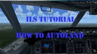 FSX How to autoland (ILS land) EASY - Tutorial