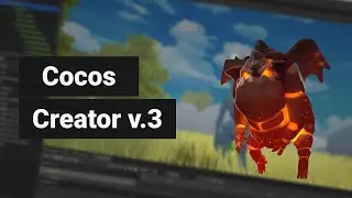 Cocos creator v.3: Что это?