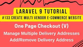 Laravel 9 Tutorial #133 | One Page Checkout (V) | Multiple Addresses | Add / Remove Delivery Address