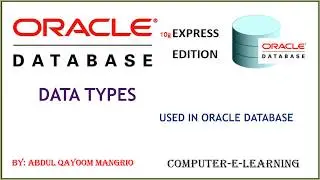 Data Types in Oracle | Oracle Database XE Tutorial | Computer e Learning