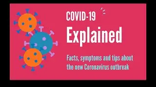 Coronavirus (COVID-19) Pandemic Explained - (Symptoms, Data and Treatment)