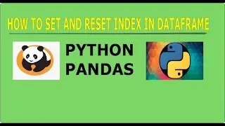 How To Set And Reset Index In DataFrame