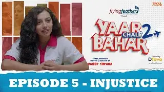 Yaar Chale Bahar Season 2 | Episode 5 - Injustice | Latest Punjabi Web Series 2023 | English Subs