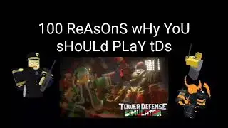 100 ReAsOnS wHy YoU sHoULd PLaY tDs