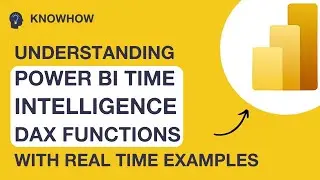 Understanding Power BI Time Intelligence DAX Functions with Real Time Examples