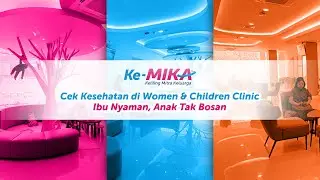 Ke MIKA Women & Children Clinic Kemayoran yang Homey Banget