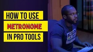 How To Use The ProTools Metronome In 1 MINUTE (Pro Tools For Beginners)