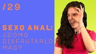 ¿Por qué me duele el sexo anal?
