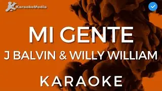 J Balvin & Willy William - Mi gente (KARAOKE) | Instrumental y Letra