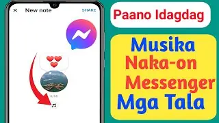 Paano Magdagdag ng Musika Sa Mga Tala ng Messenger 2024 |  Maglagay ng Musika Sa Facebook Messenger