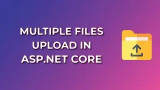 Upload Multiple Files in Asp Net Core | C# | IAmUmair