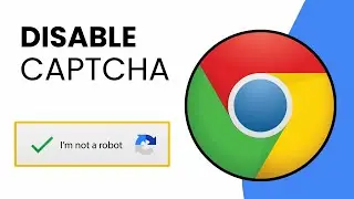 How To Disable Captcha On Google Chrome 2024 (EASY WAY!)