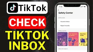 How To Check TikTok Inbox [2024]