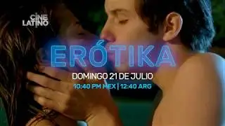 Erótika V.30s 21 julio-Trailer Cinelatino LATAM | Cinelatino
