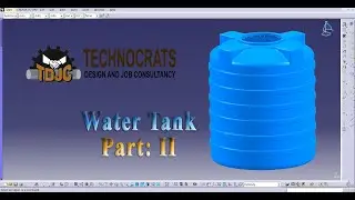 CATIA V5 | PART: II | PART DESIGN MODEL | TUTORIAL 4 | WATER TANK