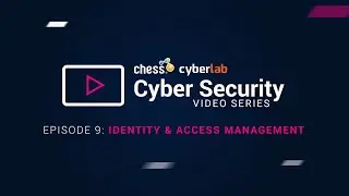 Identity and Access Management | Cyber Security Series - Episode 09