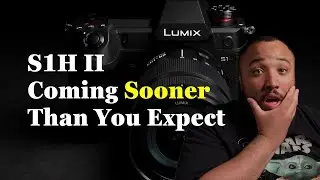 New Rumor | Panasonic Releasing the S1H II This Year?