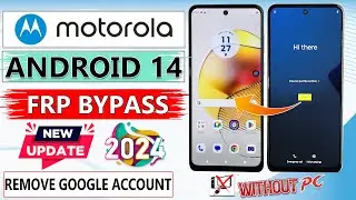 All Motorola Android 14 FRP Bypass Without PC 2024✅ Moto Android 14 Unlock Google Account Frp Lock✅