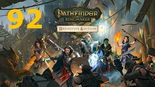 Pathfinder: Kingmaker - Episode 92 - The Womb of Lamashtu