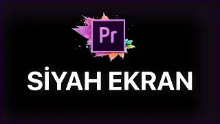 Adobe Premiere Pro Siyah Ekran Önizleme Sorunu Çözüm