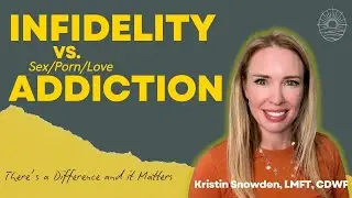 Infidelity vs Sex/Love/Porn Addiction: What Partners Need to Know