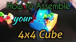 How to Assemble your 4x4 Cube